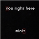 Minit - Now Right Here