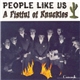 People Like Us - A Fistful Of Knuckles