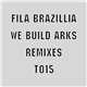 Fila Brazillia - We Build Arks (Remixes)