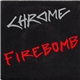 Chrome - Firebomb