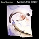 René Lussier - Le Trésor De La Langue