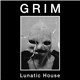 Grim - Lunatic House